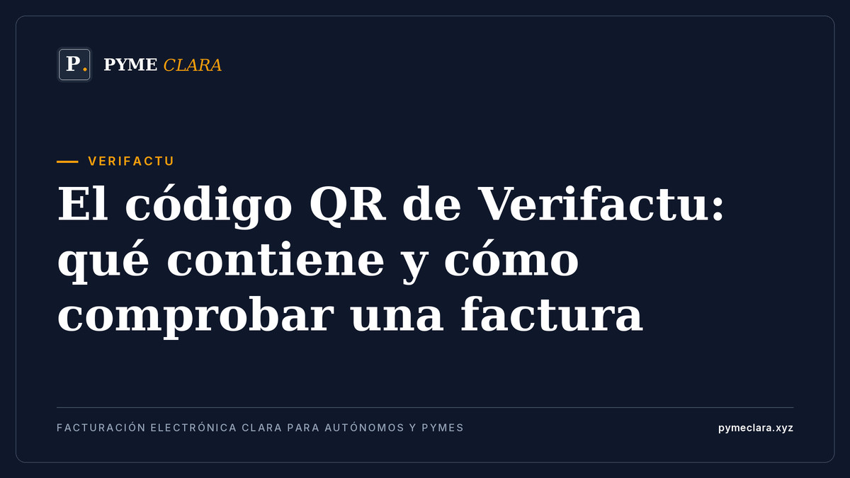 El código QR de Verifactu: qué contiene y cómo comprobar una factura