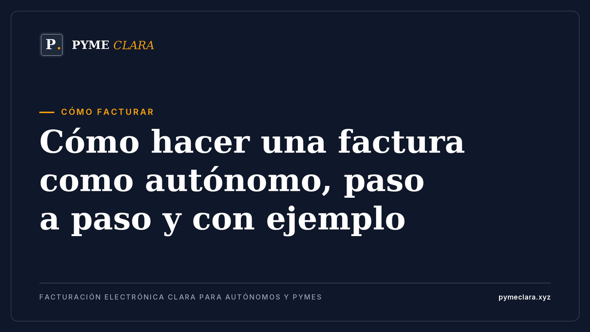 Cómo hacer una factura como autónomo, paso a paso y con ejemplo