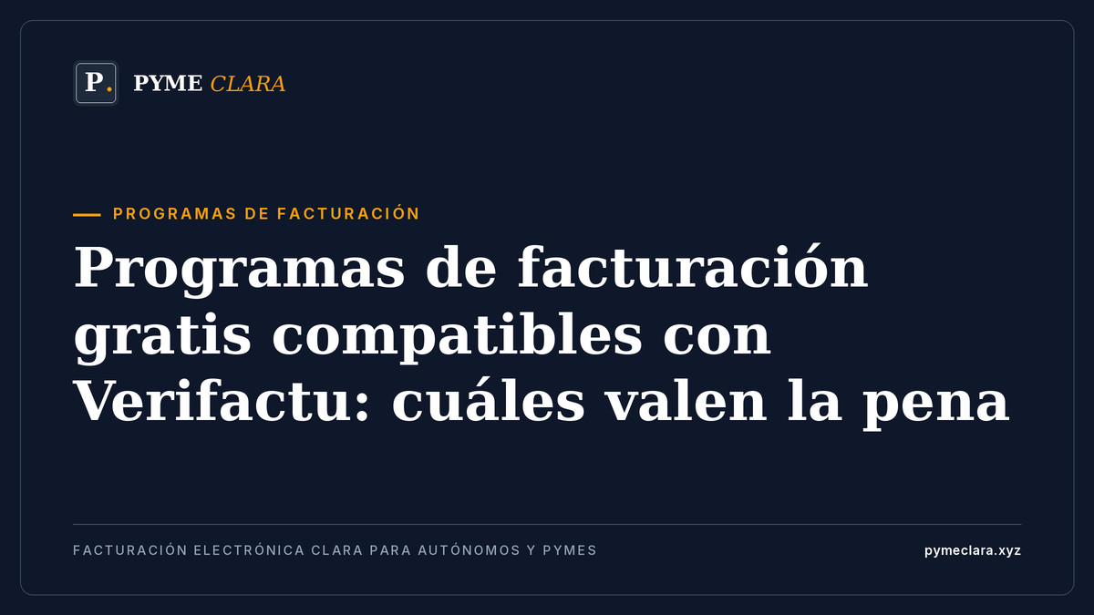Programas de facturación gratis compatibles con Verifactu: cuáles valen la pena