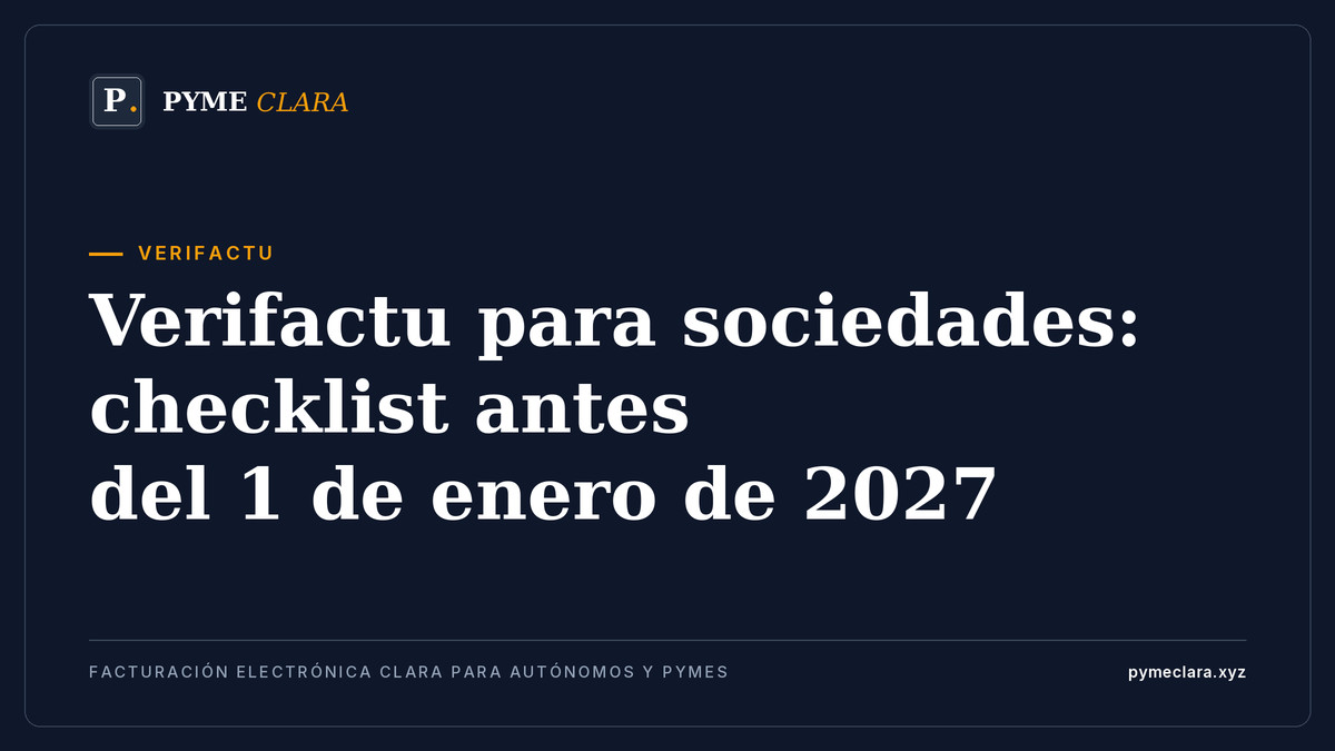 Verifactu para sociedades: checklist antes del 1 de enero de 2027